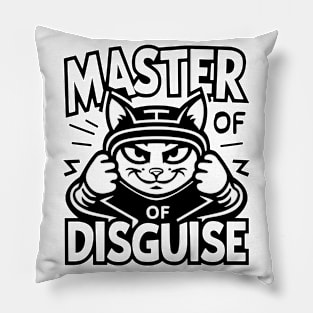 Master of disguise Pillow