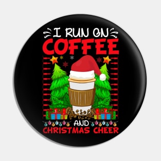 I RUN ON COFFEE AND CHRISTMAS CHEER Pin