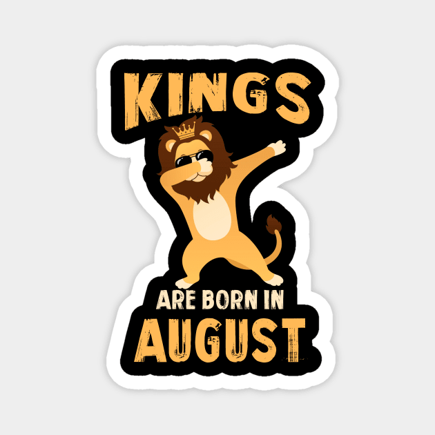 Cute King Are Born In August T-shirt Birthday Gift Magnet by johnbbmerch