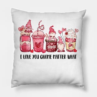 I love you gnome matter what Pillow