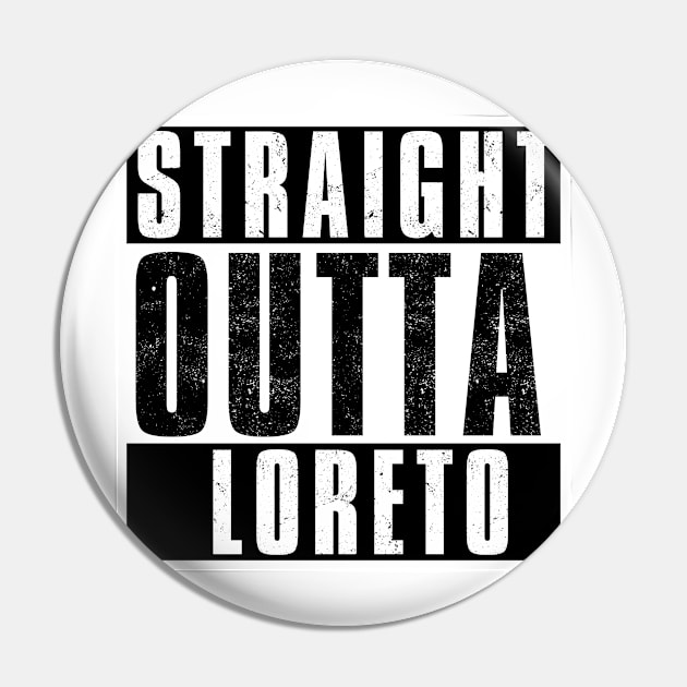 STRAIGHT OUTTA LORETO Pin by Simontology