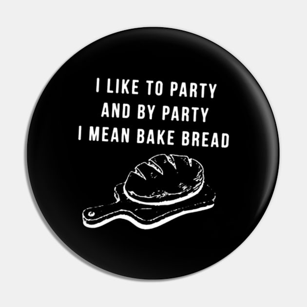 I Like to Party Pin by mariebellamanda