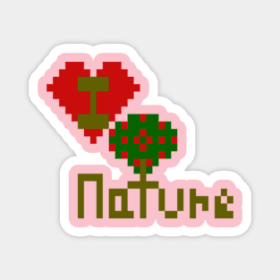 I Love Nature Pixelart Magnet