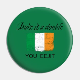 St Patricks Day 'Make it a Double' Pin