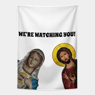 We're Watching You - Jesus and Mary Saw That Funny Meme. Tapestry