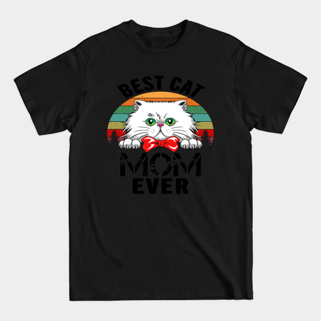 Vintage Best Cat Mom Ever - Best Cat Mom Ever - T-Shirt Vintage Best Cat Mom Ever - Best Cat Mom Ever - T-Shirt