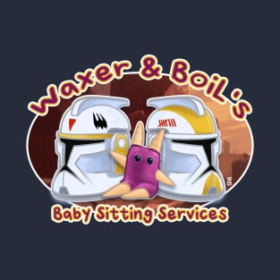 Waxer & Boil's Baby Sitting Services T-Shirt