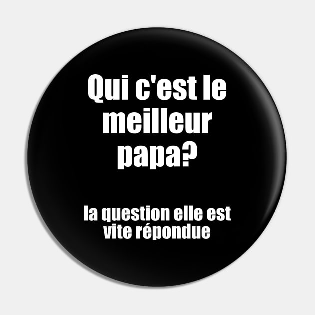 Qui c'est le meilleur papa? / I Love My Dad Pin by nathalieaynie