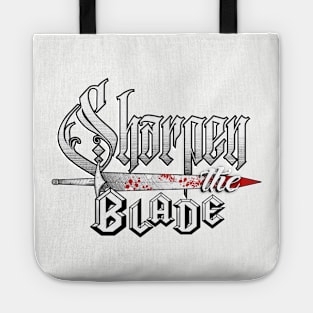 Sharpen the Blade Tote