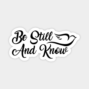 Be Still And Know - Dark Version Magnet