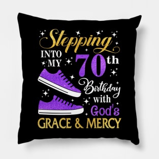 Stepping Into My 70th Birthday With God's Grace & Mercy Bday Pillow