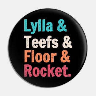 Lylla And Teefs And Floor And Rocket Vintage Pin