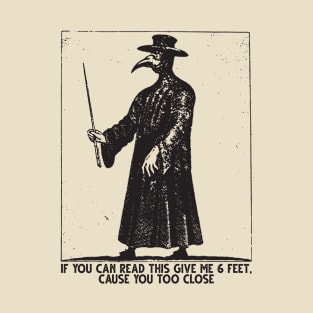 Plague Mask Six Feet Pandemic T-Shirt