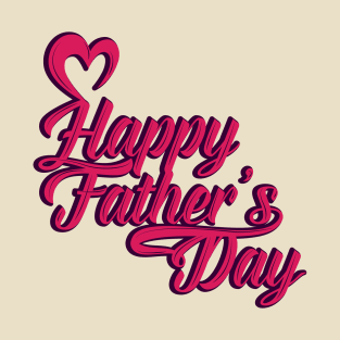 Funny Happy Father's Day Gift to Daddy T-Shirt