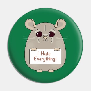 I Hate Everything! Pin