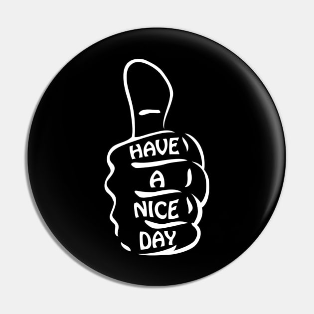 Have a nice day Writing Lettering Design Statement Pin by az_Designs