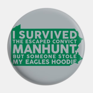 Someone Stole My Eagles Hoodie! version 1 Pin