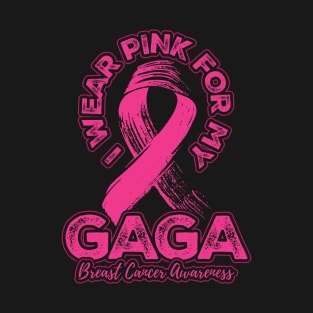 I wear pink for my Gaga T-Shirt