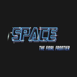 Space Final Frontier T-Shirt