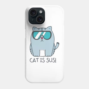 Cat Is Sus Phone Case