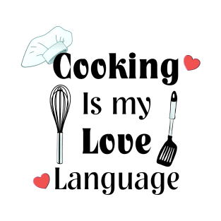 Cooking Is My Love Language with hearts T-Shirt