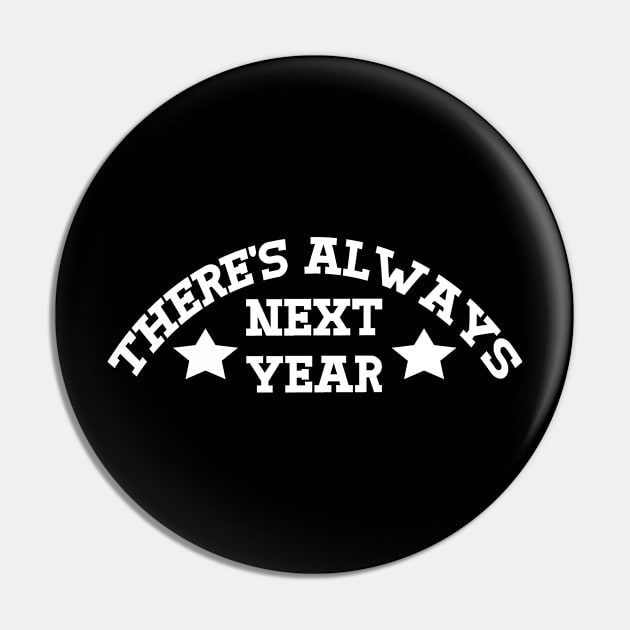 Next Year (white) Pin by BradyRain