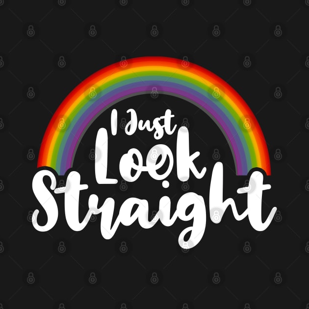 I Just Look Straight lgbt by MarYouLi