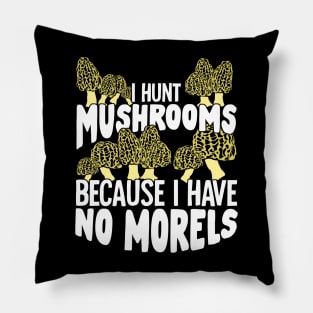 Mushrooming Morels Mushroom Hunting Picker Gift Pillow