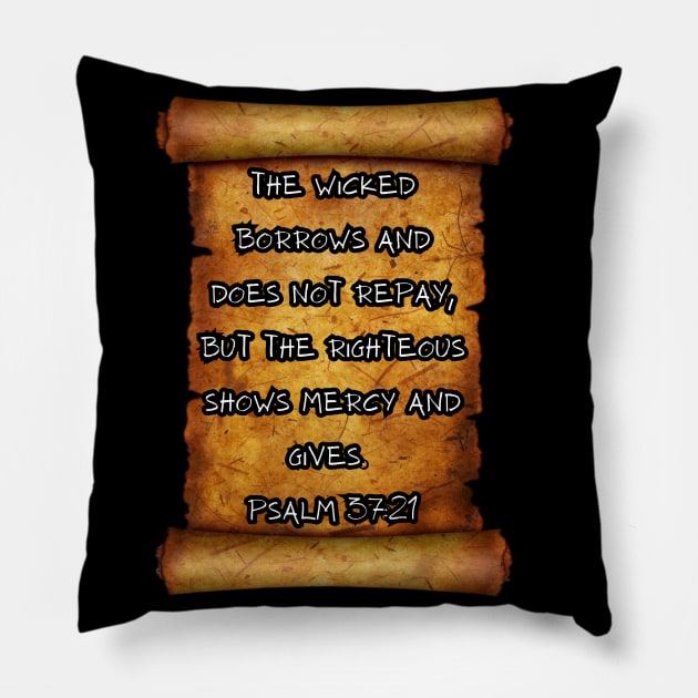 "The wicked borrows  Psalm 37:21 ROLL SCROLL Pillow by Seeds of Authority