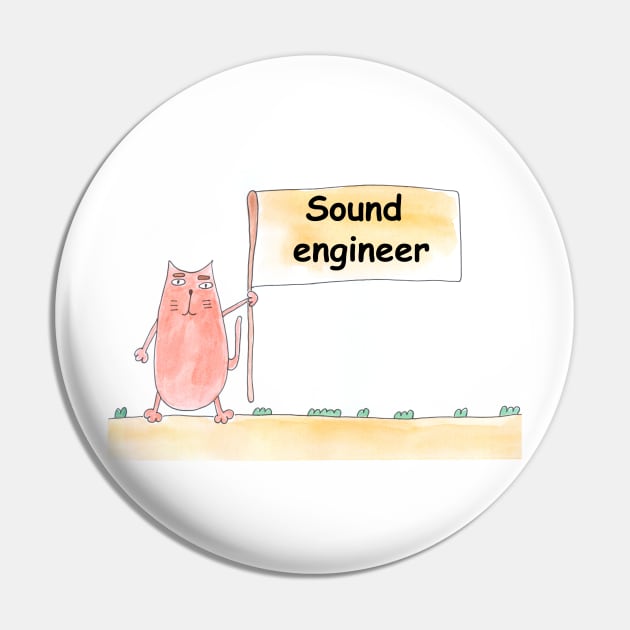 Sound engineer. Profession, work, job. Cat shows a banner with the inscription. Watercolor illustration. A gift for a professional. Pin by grafinya