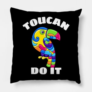 Toucan Do It - Toucan Pun Pillow