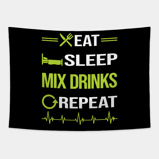 Funny Eat Sleep Repeat Drink Mixing Mixologist Mixology Cocktail Bartending Bartender Tapestry by Happy Life