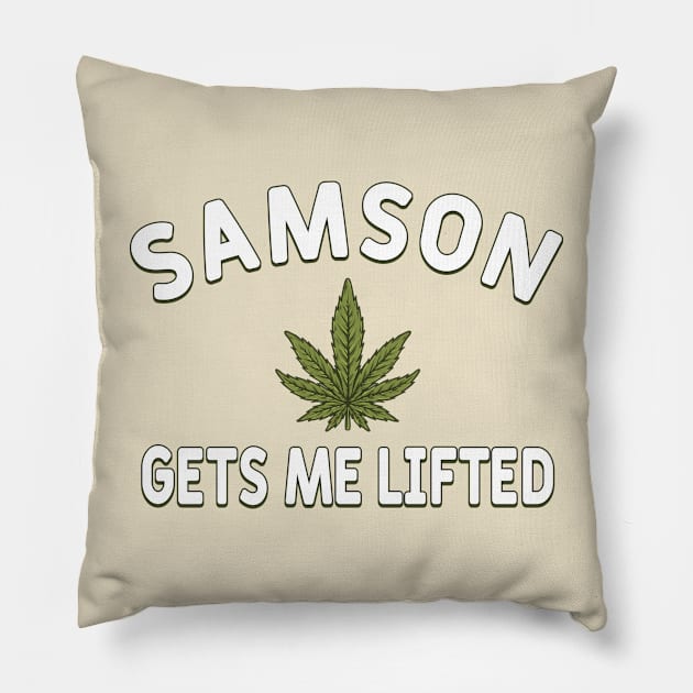 Samson Gets Me Lifted Pillow by CultTees