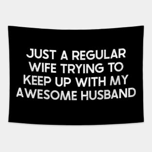 Sorry, I Can't Hear You Over the Sound of My Awesome Husband Tapestry