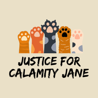 Justice for Calamity Jane | Wynonna Earp fan design T-Shirt