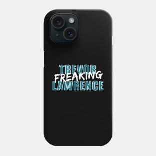 Trevor Freaking Lawrence Phone Case