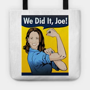 Kamala Harris We Did It, Joe! Tote