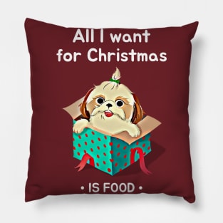 All I want for Christmas is food (puppy package) Pillow