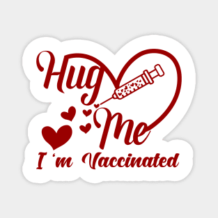 I am vaccinated - fully vaccinated t-shirt Magnet