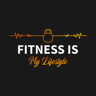 Fitness Is My Lifestyle T-Shirt