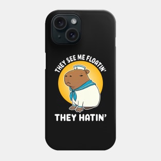 They see me floatin they hatin Cartoon Capybara Sailor Phone Case