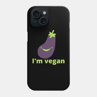 I'm vegan Phone Case