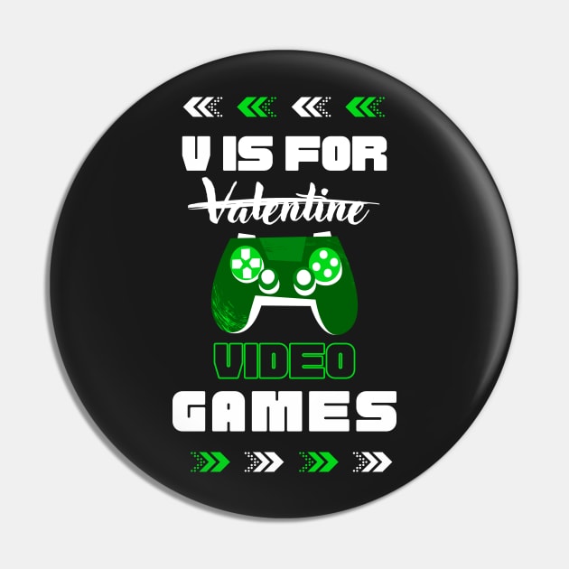 V Is For Video Games - Valentine's Day 2023 Pin by Tee Shop