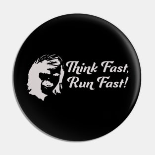 Think Fast Run Fast Pin