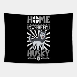 Home is where my Husky is - Siberian Husky Tapestry