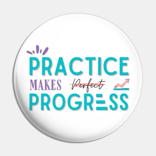 Practice makes progress motivational quotes Pin