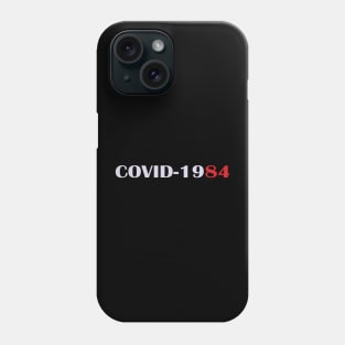 COVID-1984 Phone Case