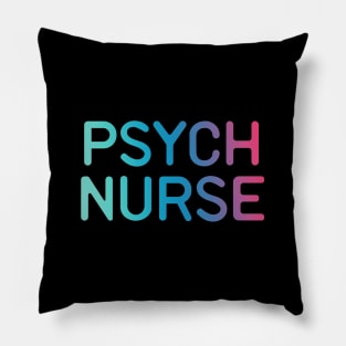 Psych Nurse Funny Psychiatric Nurse Gift Idea Pillow