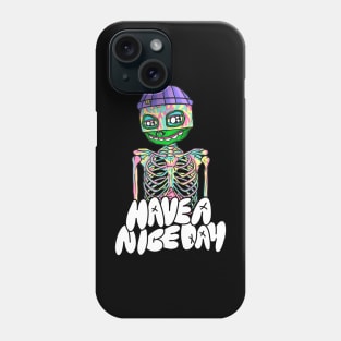 have a nice day Phone Case