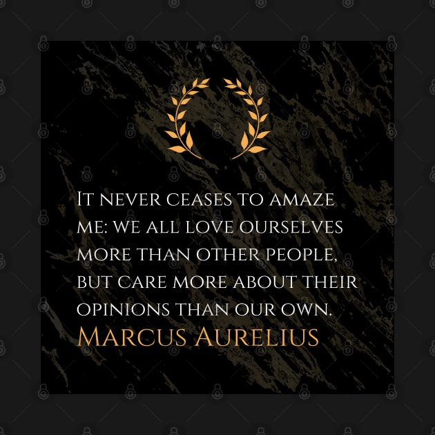 Marcus Aurelius's Reflection: Balancing Self-Love and External Opinions by Dose of Philosophy